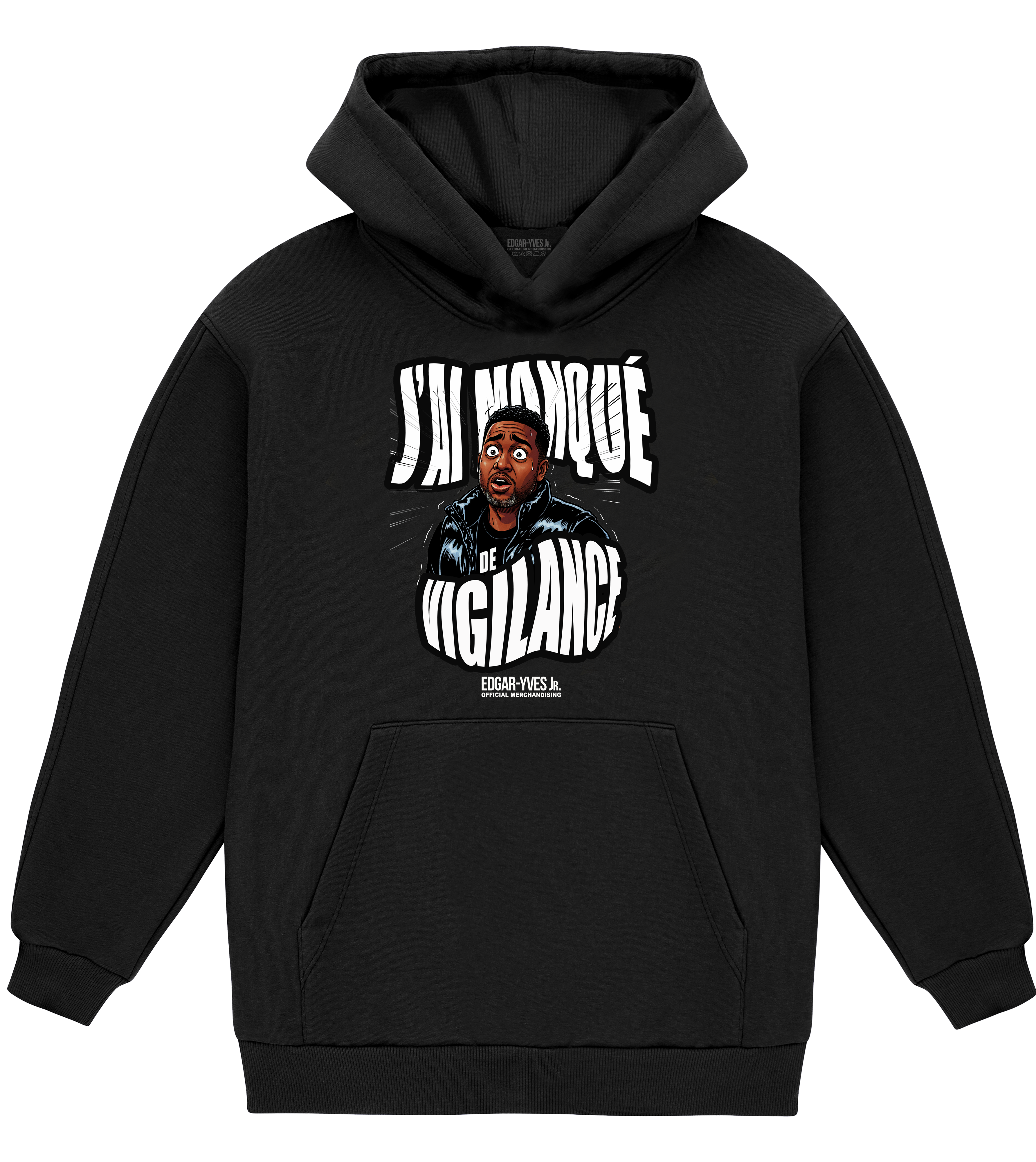 Hoodie Noir Edgar-Yves Jr. - " J'ai manqué de Vigilance "