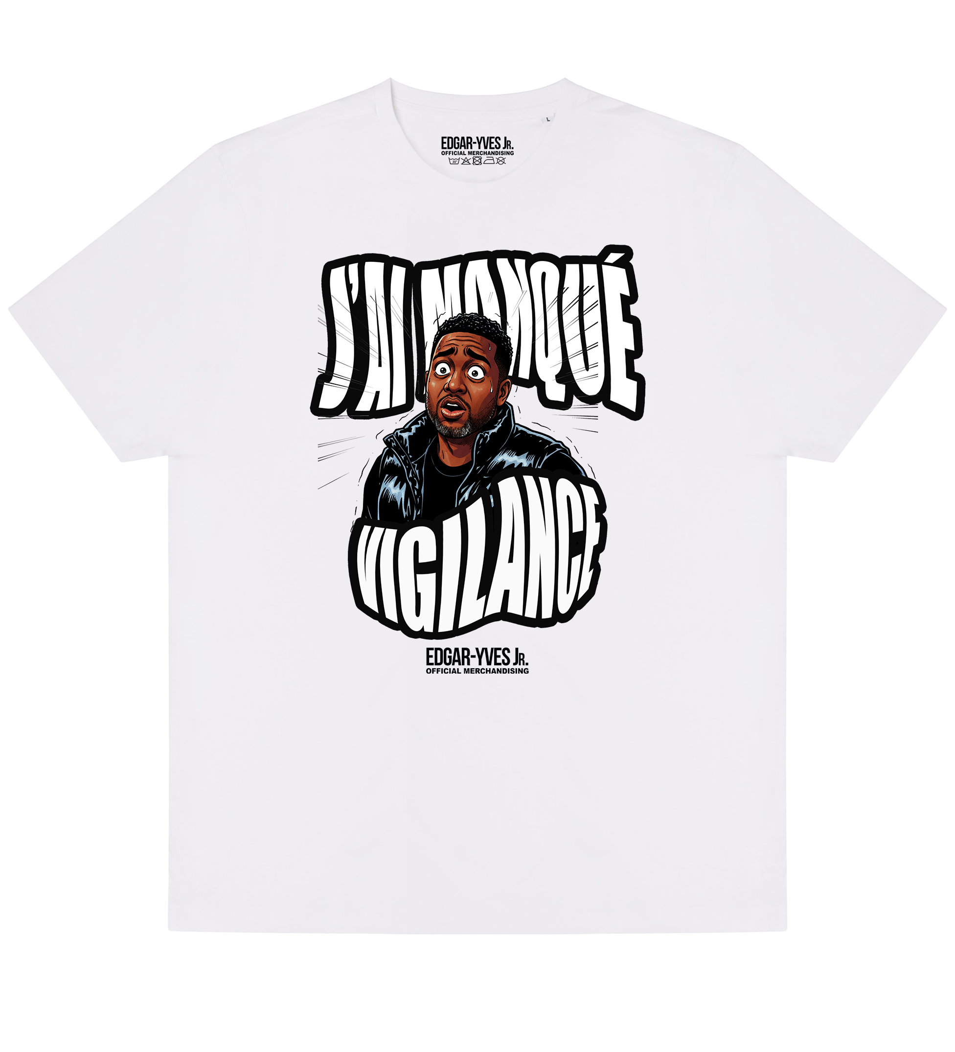 T-Shirt Blanc Edgar-Yves Jr. - J'ai manqué de Vigilance